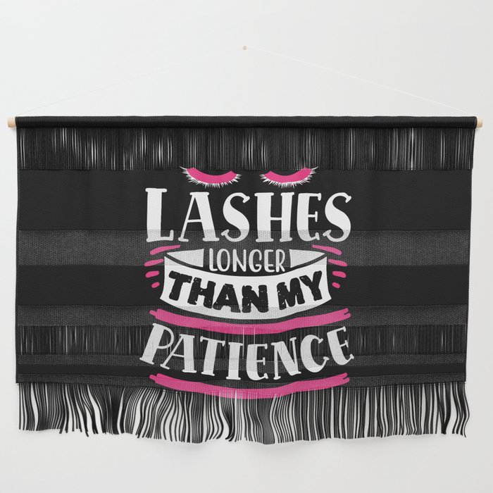 Lashes Longer Than My Patience Funny Quote Wall Hanging