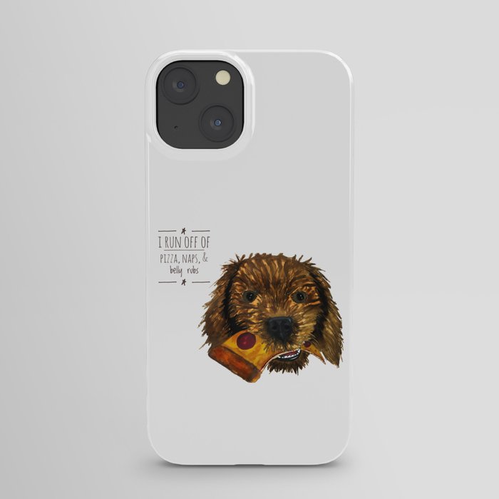I Run Off Pizza, Naps, and Belly Rubs iPhone Case