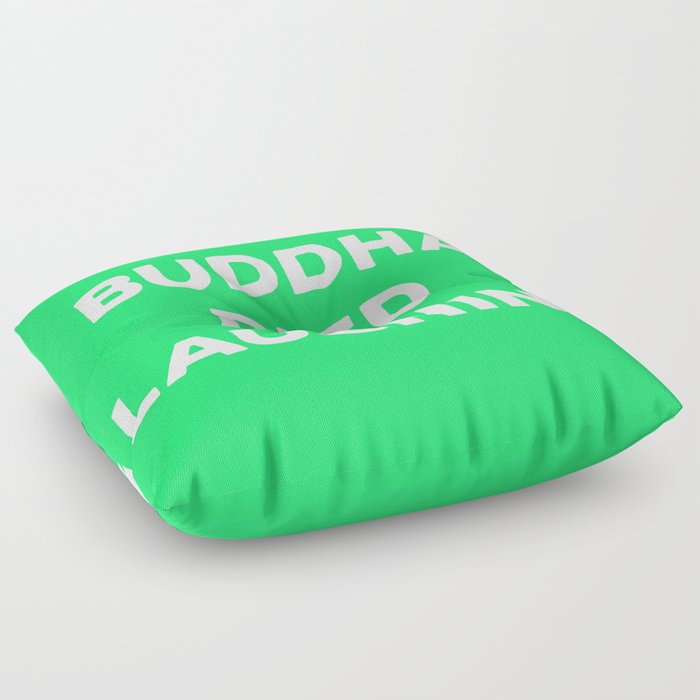 BUDDHA DIED LAUGHING Floor Pillow