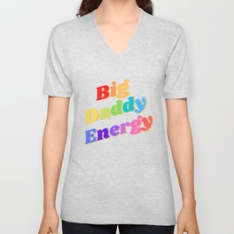 Big Daddy Energy Rainbow V Neck T Shirt