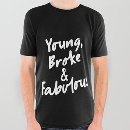 Young Broke & Fabulous All Over Graphic Tee