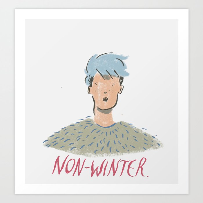 non winter Art Print