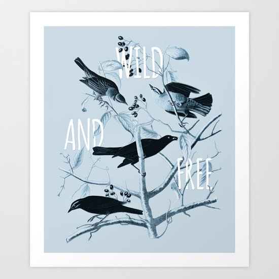 Wild and Free Art Print