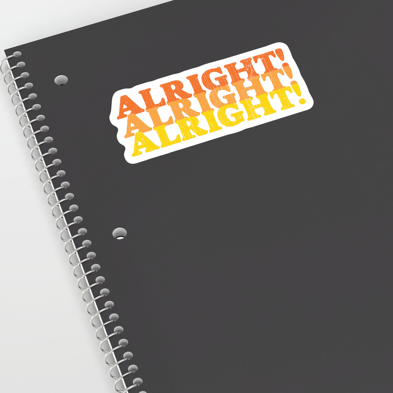 Alright Alright Alright Dazed And Confused Quote Sticker By Deansauls Society6