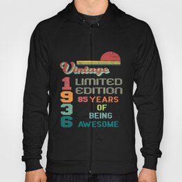  85 Years Old Birthday 1936 Vintage Limited edition 85 years of being awesome Hoody