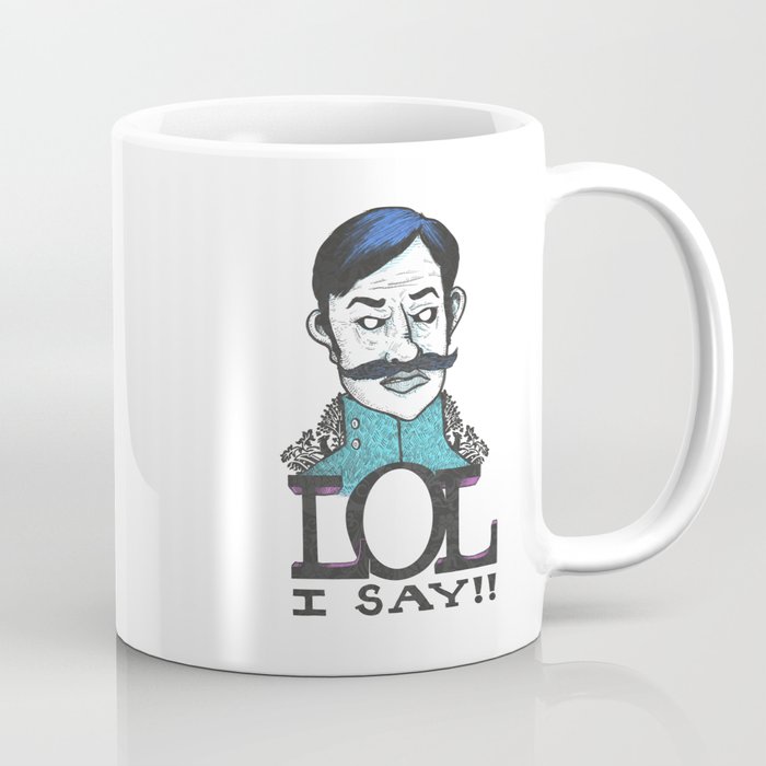 LOL I Say!! Coffee Mug