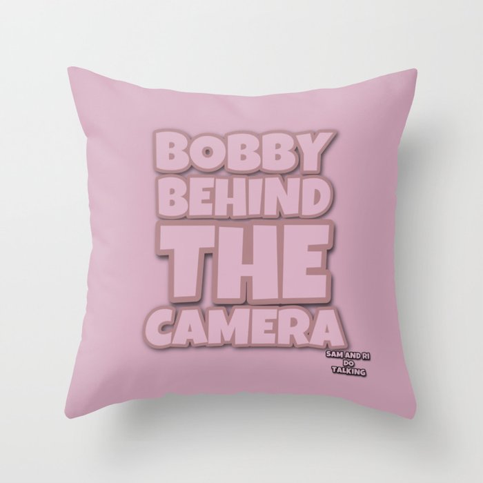 BOBBY BEHIND THE CAMERA Throw Pillow