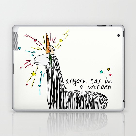 Anyone can be a unicorn...all you need is some creativity. Or a carrot if you're actually a llama. Laptop & iPad Skin