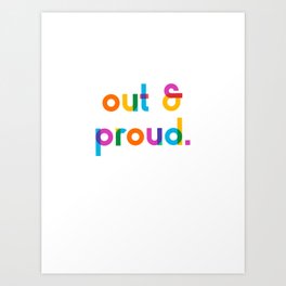 OUT & PROUD - Rainbow PRIDE typography Art Print