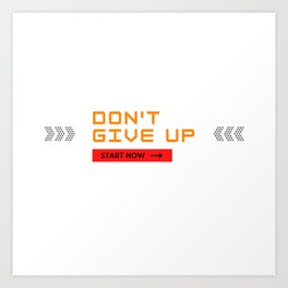don't give up quote Art Print