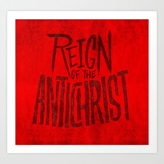 Reign of the Antichrist Art Print