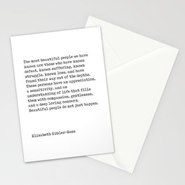 The Most Beautiful People - Elisabeth Kubler-Ross Quote - Minimal, Typewriter Print - Inspiring Stationery Card