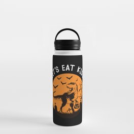 Let's Eat Kids Halloween T-Rex Dinosaur Water Bottle