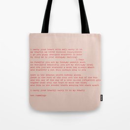 EE Cummings - I carry your heart Tote Bag