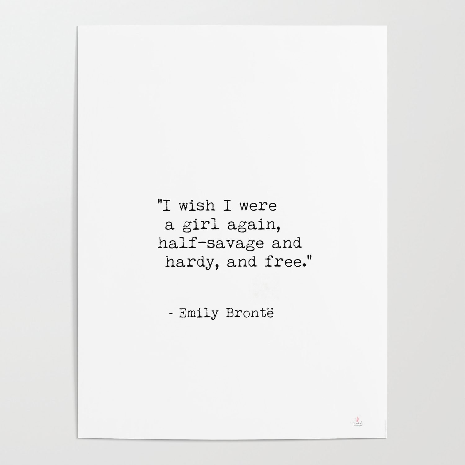 Emily Bronte Quote Awesome Poster By Epic Paper Society6