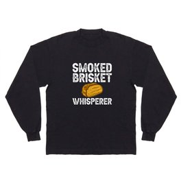 Smoked Brisket Beef Oven Rub Grill Smoker Long Sleeve T-shirt