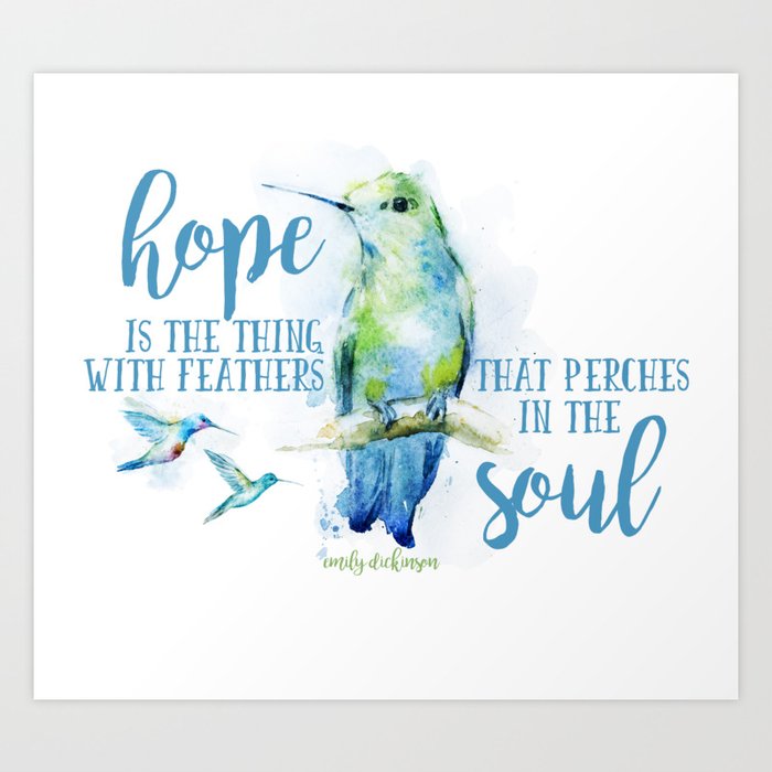 Hope is the Thing with Feathers Art Print