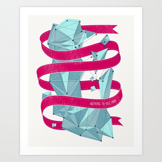 Nothing To See Here. Art Print