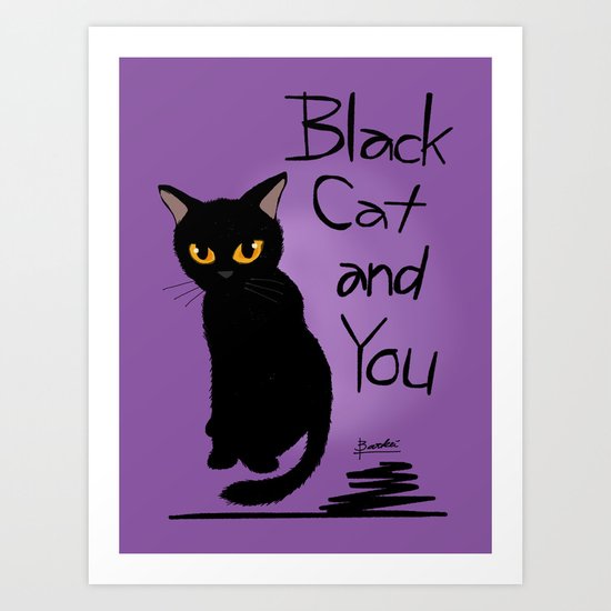 Black cat and you Art Print