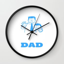 my father is great best dad ever number one Wall Clock
