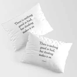 Hamlet - Shakespeare Inspirational Quote Pillow Sham