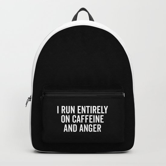 Caffeine And Anger Funny Quote Backpack