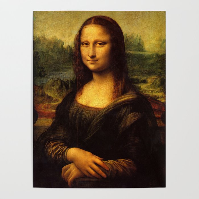 Monalisa Leonardo Da Vinci Mona Lisa Original Poster By Alma Design Society6