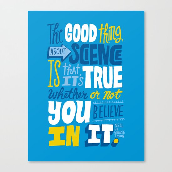 The Good Thing About Science Canvas Print