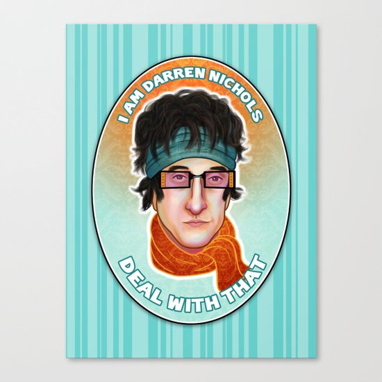 I am Darren Nichols. Deal with THAT. Canvas Print