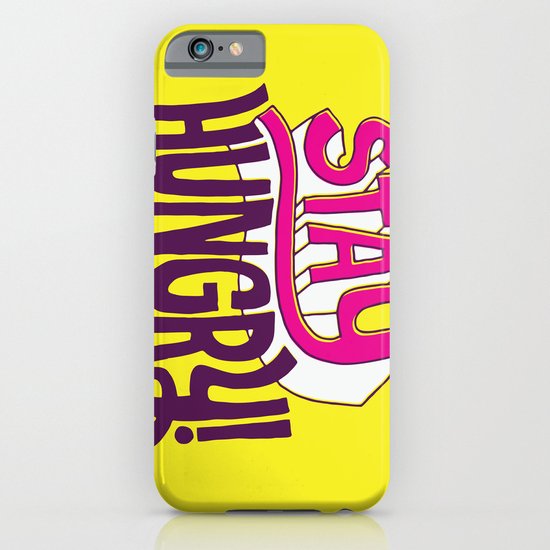 Stay Hungry iPhone & iPod Case