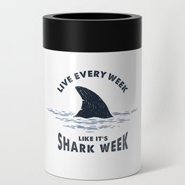 Inspirational Funny Quote. Nautical Illustration With Shark Tail. Shark Week Can Cooler