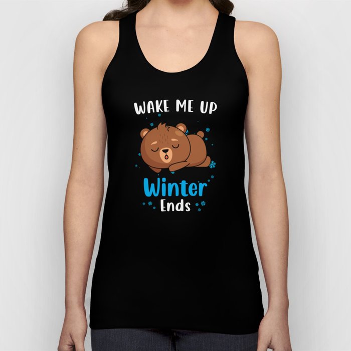 Wake me up when Winter ends Bear Tank Top