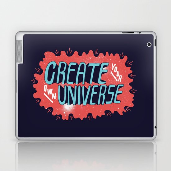 "Create Your Own Universe" Laptop & iPad Skin