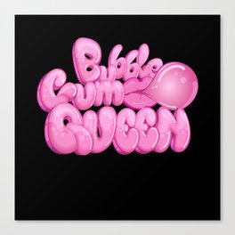 Bubblegum Queen Chewing Gum Candy Canvas Print