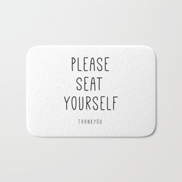 Please Seat Yourself - Thankyou Bath Mat | Thankyou, Bathroomprints, Washroomprint, Restroom, Bathroomsigns, Black And White, Bathroomdecor, Digital, Graphicdesign, Pleaseseatyourself 