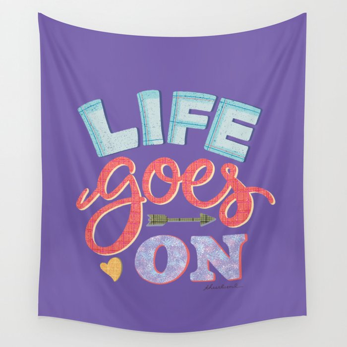 Life Goes On Wall Tapestry