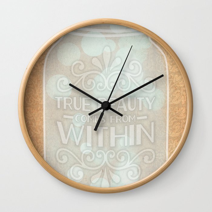 True beauty comes from within Wall Clock