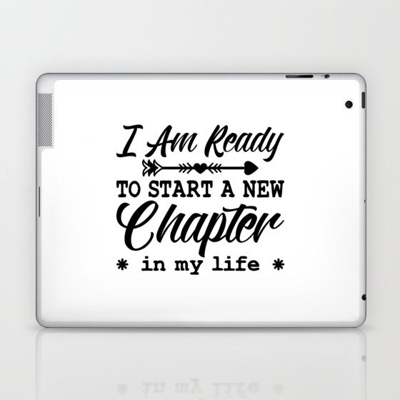 Anxiety Mental Health I Am Ready To Start Chapter Laptop & iPad Skin