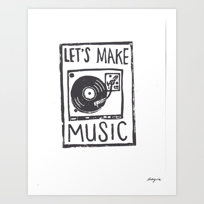let's make music, hand-carved linoleum block print Art Print | Black-white, Music, Typography, Graphic-design