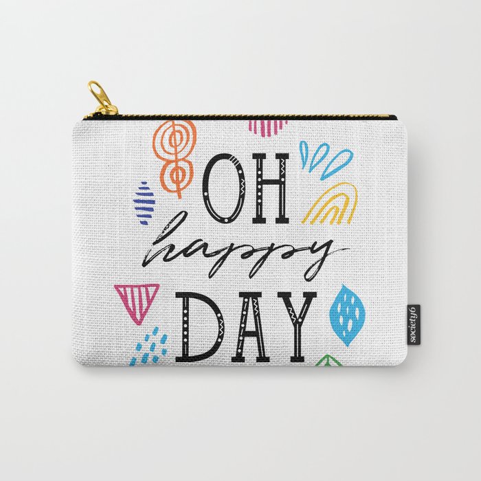 Oh happy Day Carry-All Pouch