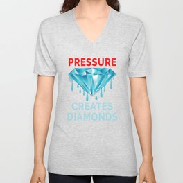 Pressure Creates Diamonds – Strength and Encouragement V Neck T Shirt