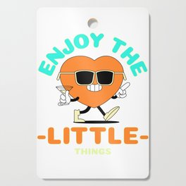 ENJOY THE LITTLE THINGS Cutting Board