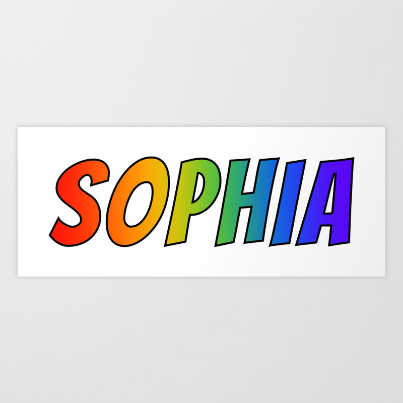 Sophia First Name Rainbow Spectrum Gradient Colors Pattern Art Print By Aponx Society6