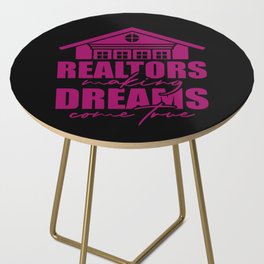 Realtors making dreams come true Side Table