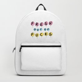 Fresh Outta F*cks Backpack