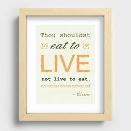 Eat to live Recessed Framed Print
