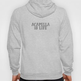 Acapella music fan gift . Perfect present for mother dad father friend him or her Hoody