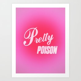 pretty poison Art Print