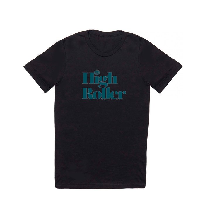 High Roller T Shirt