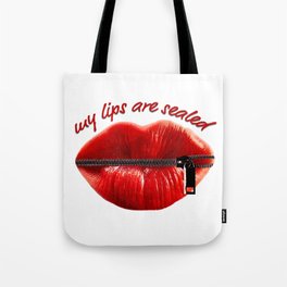 My Lips Are Sealed Tote Bag